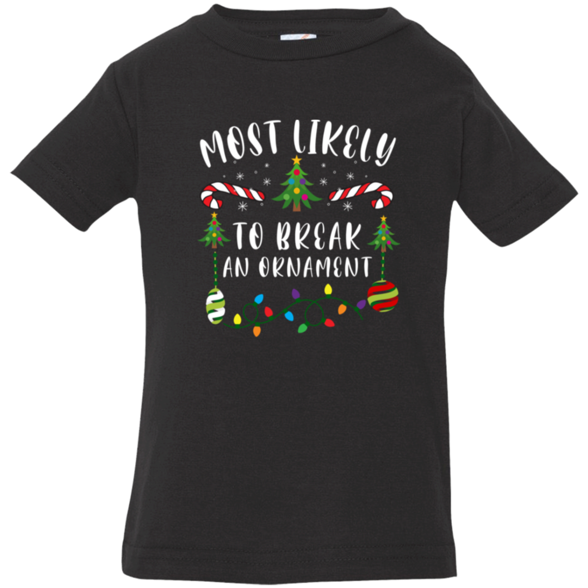Most Likely Christmas - Infant Tees