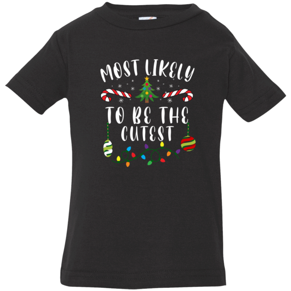 Most Likely Christmas - Infant Tees