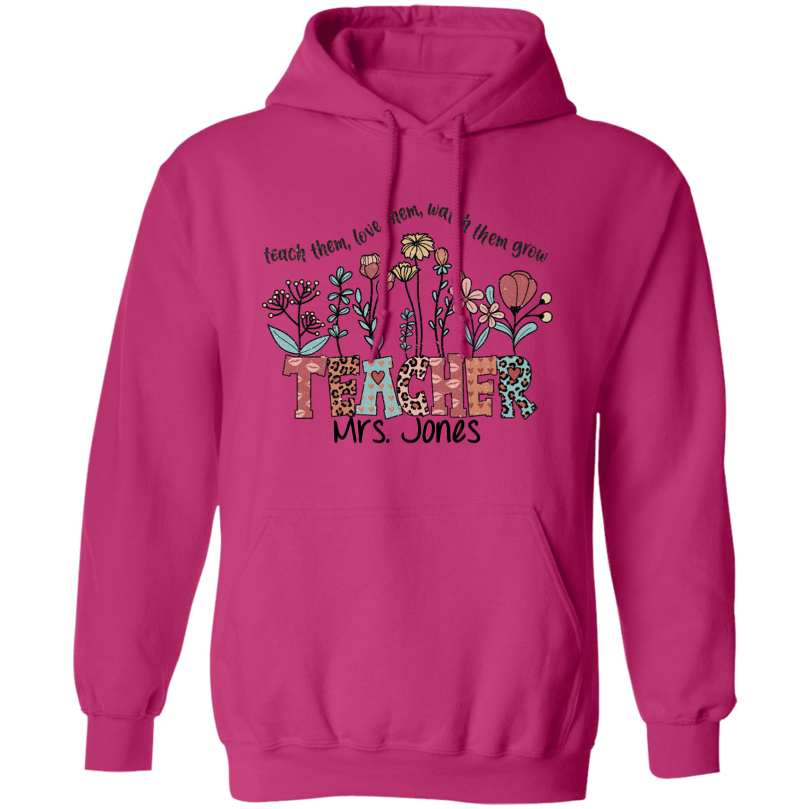 Wildflower Teach Them... Personalized Pullover Hoodie