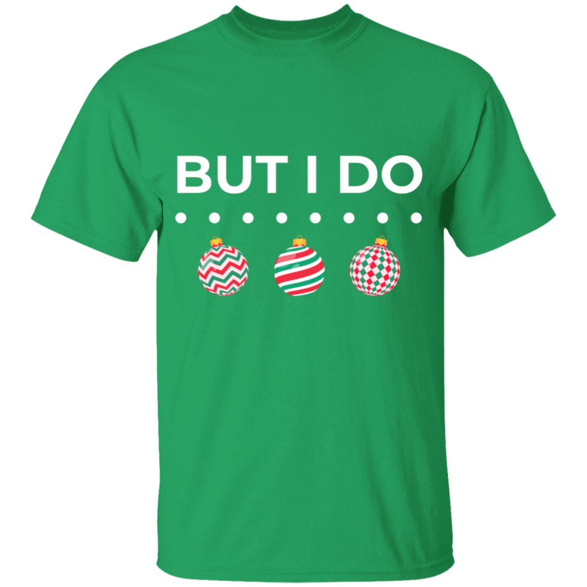 But I Do Christmas Shirt