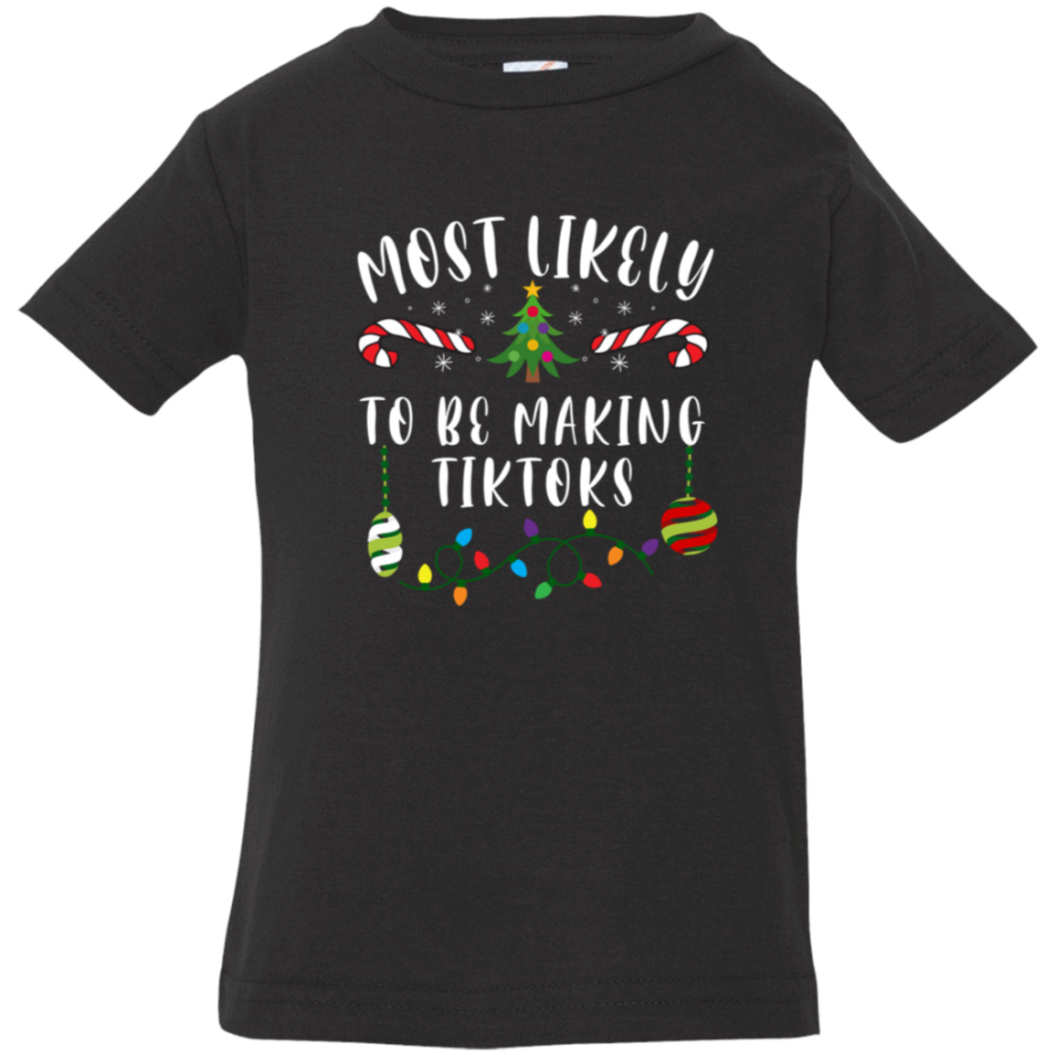 Most Likely Christmas - Infant Tees