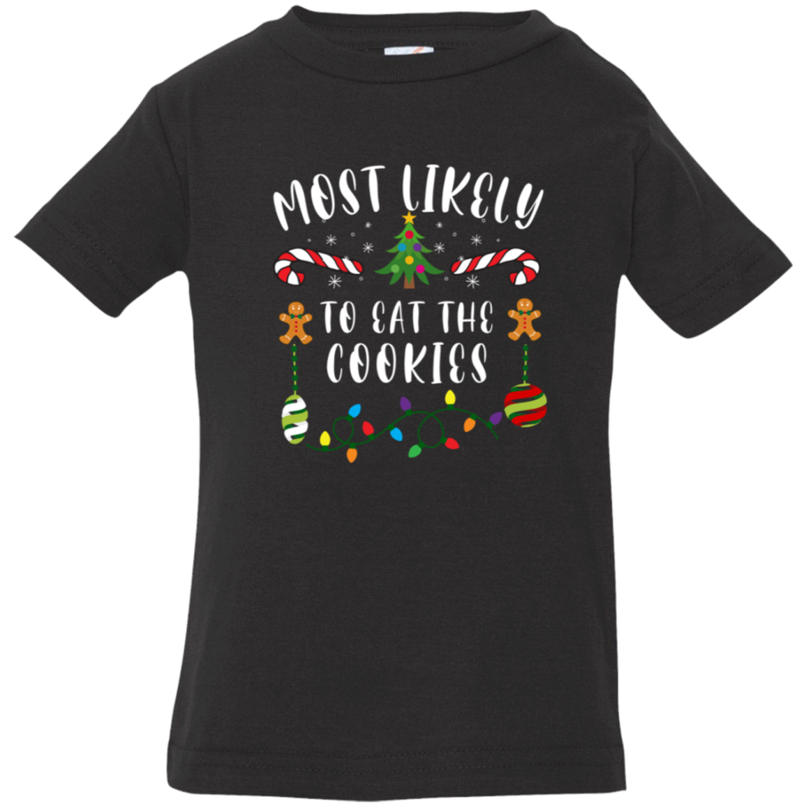 Most Likely Christmas - Infant Tees