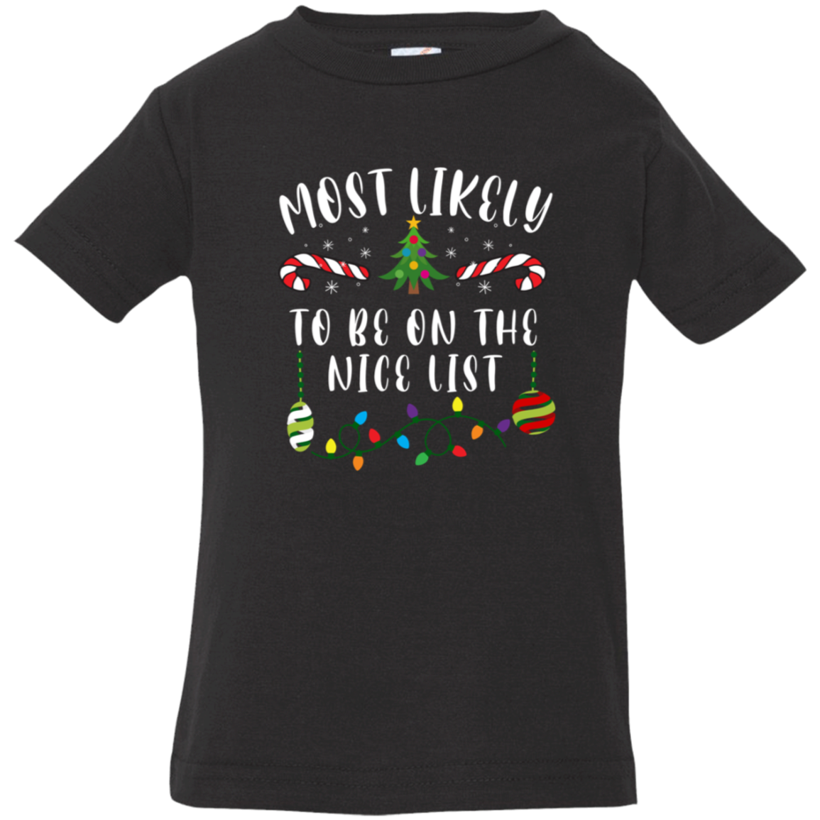 Most Likely Christmas - Infant Tees