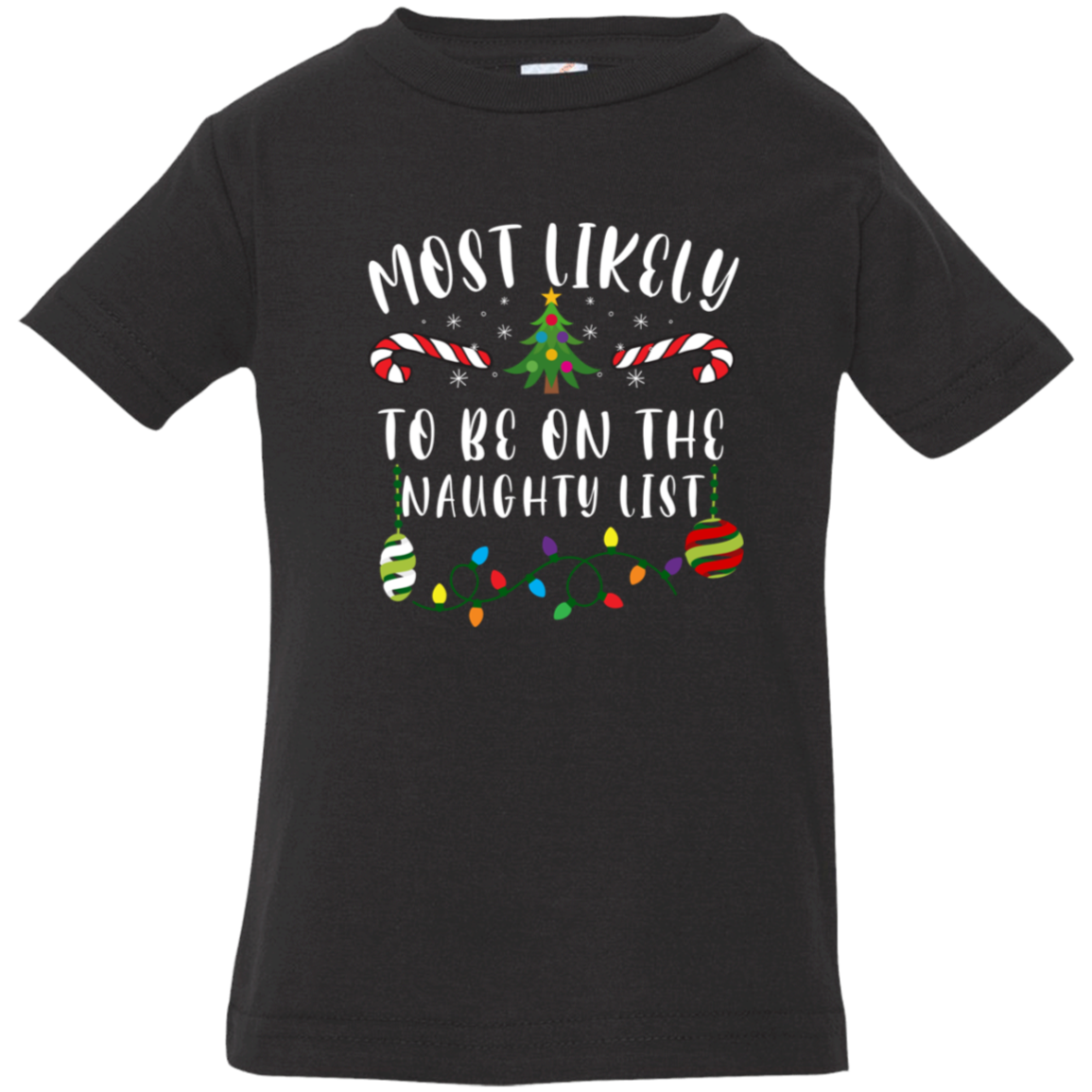 Most Likely Christmas - Infant Tees