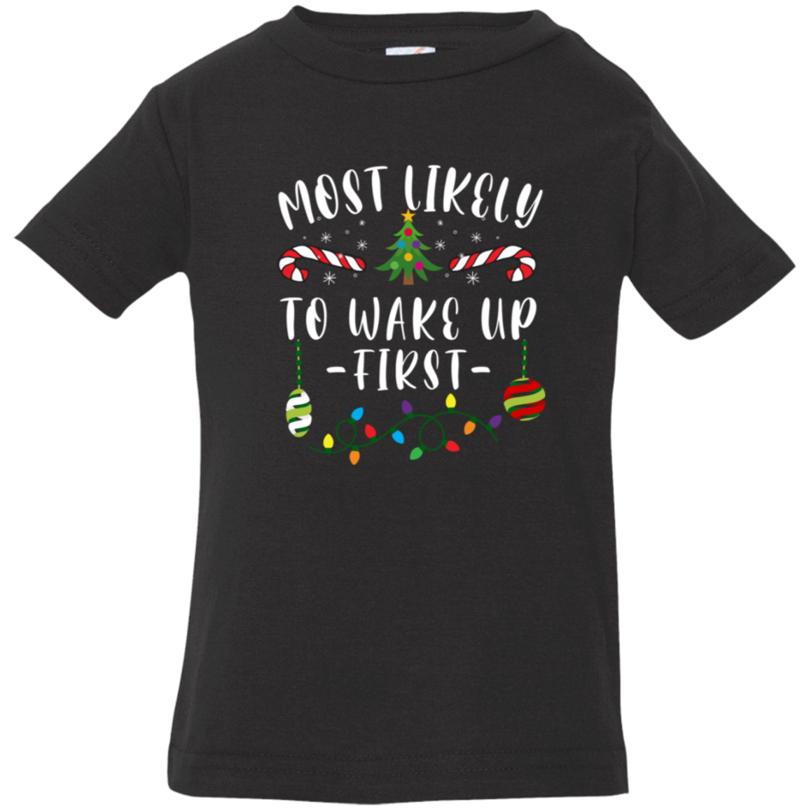 Most Likely Christmas - Infant Tees