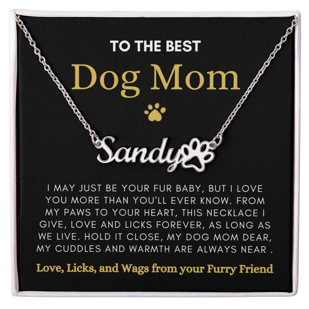 To The Best Dog Mom | Love and Licks Paw Name Necklace