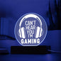 Can't Hear You I'm Gaming LED Acrylic Plaque