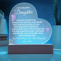 To My Beautiful Daughter | My Baby Girl LED Heart Acrylic Plaque