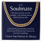 To My Soulmate | Last Everything Cuban Link Chain
