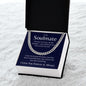 To My Soulmate | Last Everything Cuban Link Chain
