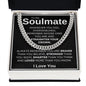 To My Soulmate | Braver Cuban Link Chain
