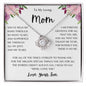 To My Loving Mom | Taught Me Love Knot Necklace