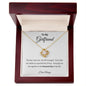 To My Girlfriend | Life Changed Love Knot Necklace