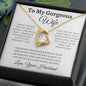 To My Gorgeous Wife | Can't Live Without You - Forever Love Necklace