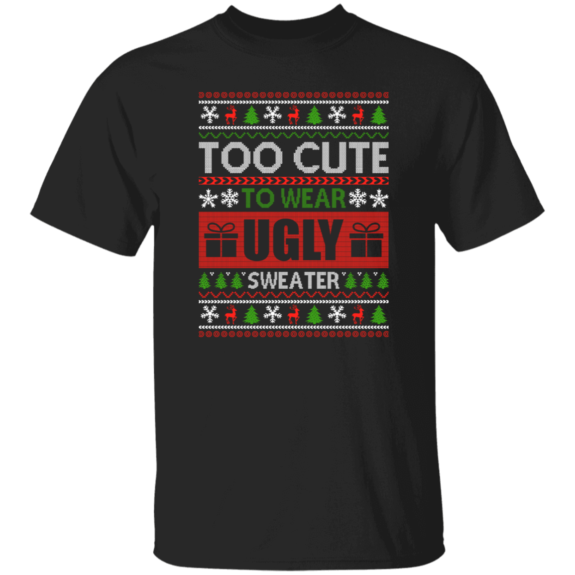 Too Cute To Wear Ugly Sweater