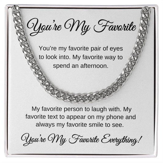 You're My Favorite | Cuban Link Chain