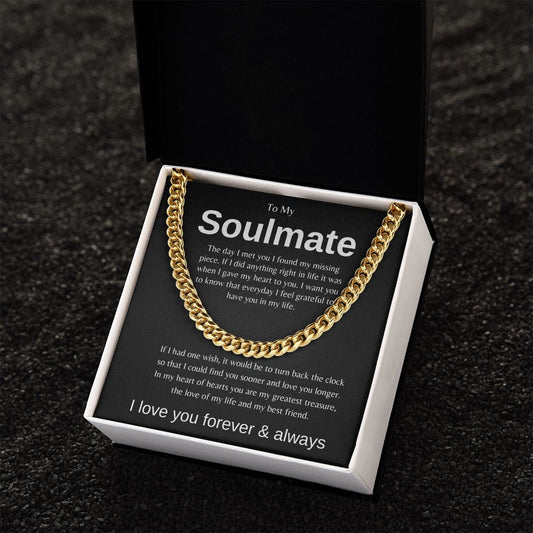 To My Soulmate | Greatest Treasure Cuban Link Chain