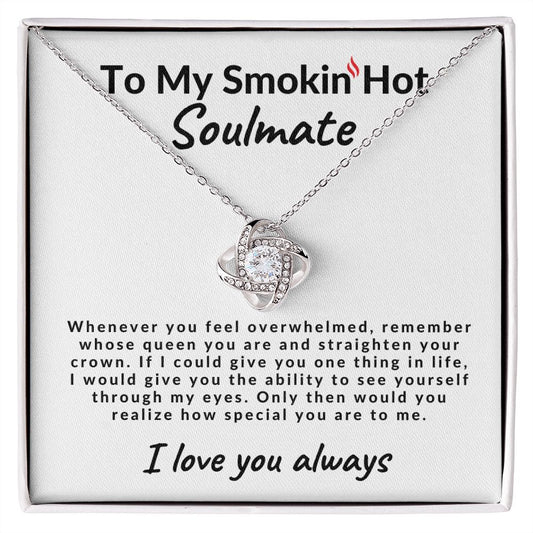 To My Smokin' Hot Soulmate | Love Knot Knecklace
