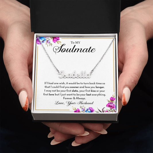 My Soulmate | Last Everything - Custom Name Necklace