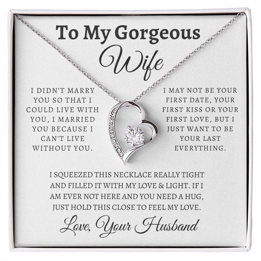 To My Gorgeous Wife | Can't Live Without You - Forever Love Necklace